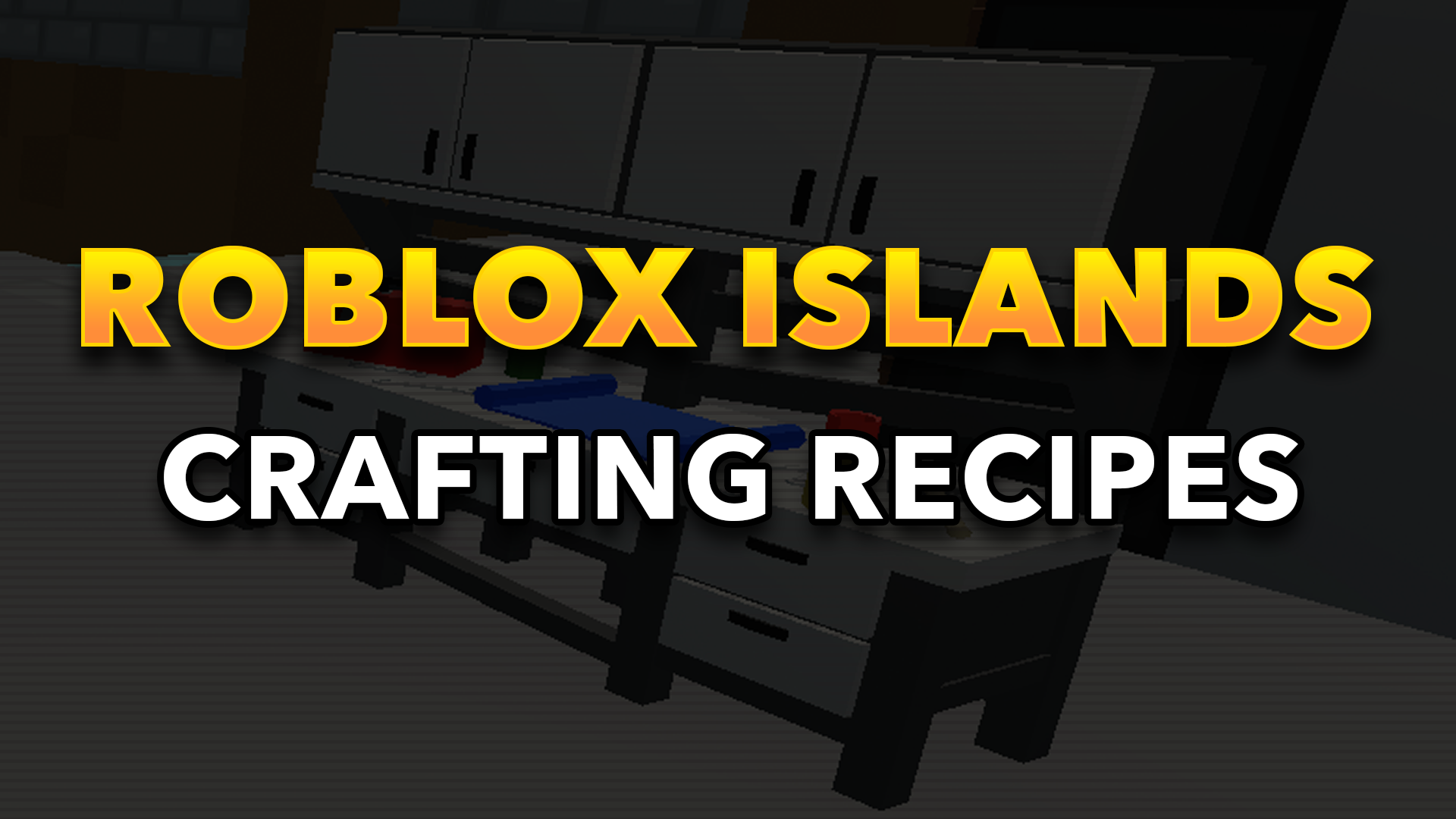 All Roblox Islands Crafting Recipes Most Updated List - roblox how to make items